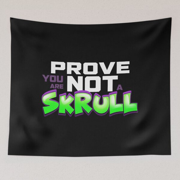 Item preview, Prove you are not a skrull   designed and sold by ArdelKoze.