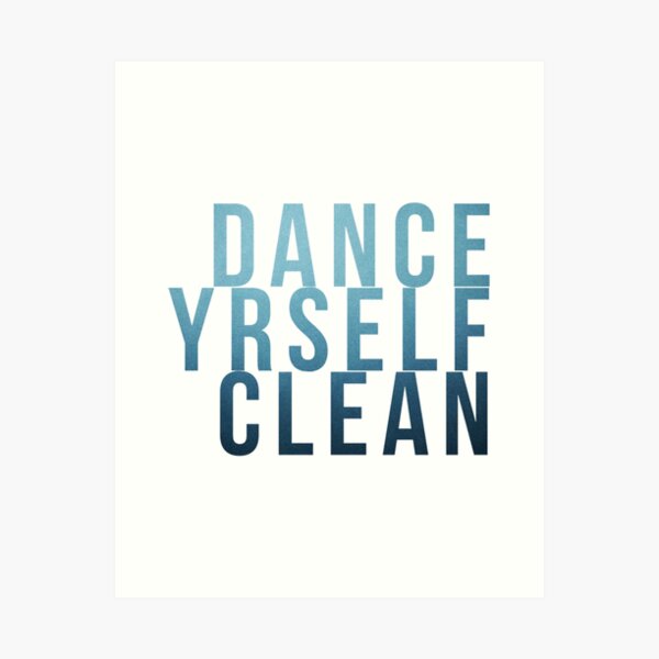 Dance deals yrself clean