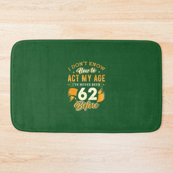 Item preview, 62nd Birthday 	 Funny How To Act My Age 62 Years Old D1 	 	 designed and sold by ynwopdxm38.