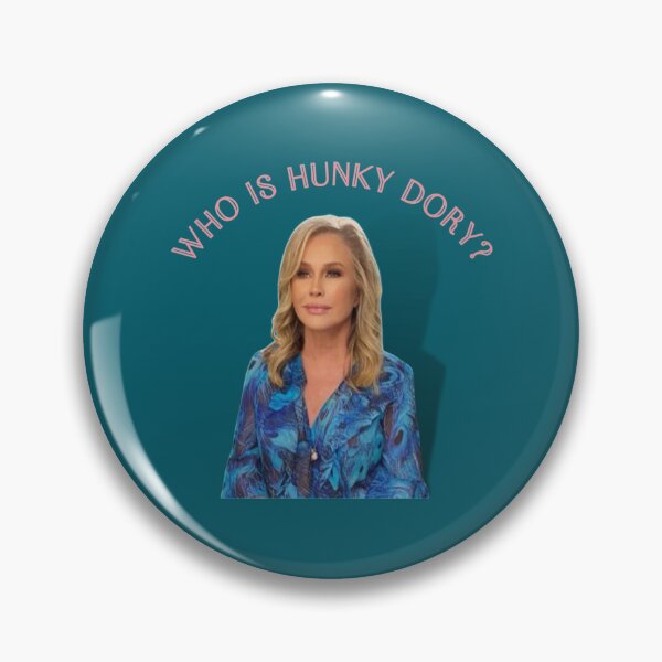 Item preview, Kathy Hilton Real Housewives Of Beverly Hills Who is hunky dory RHOBH   137 designed and sold by SandraShields.