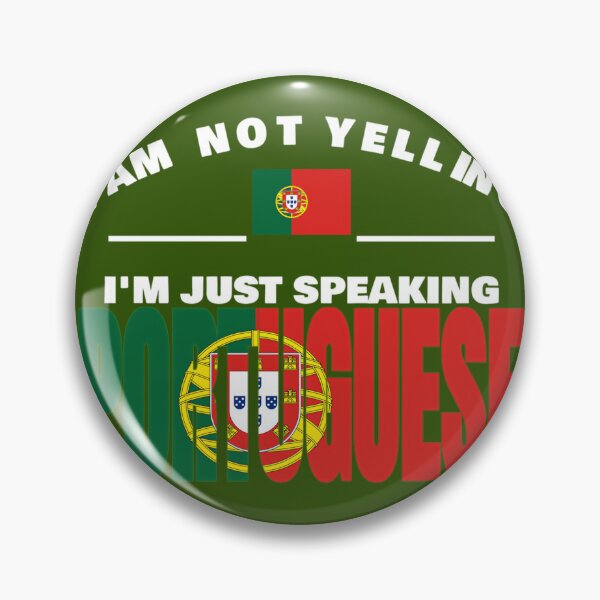 Item preview, I'm Not Yelling I'm Portuguese Flag 	 Merch 	 designed and sold by komipydjbs39.