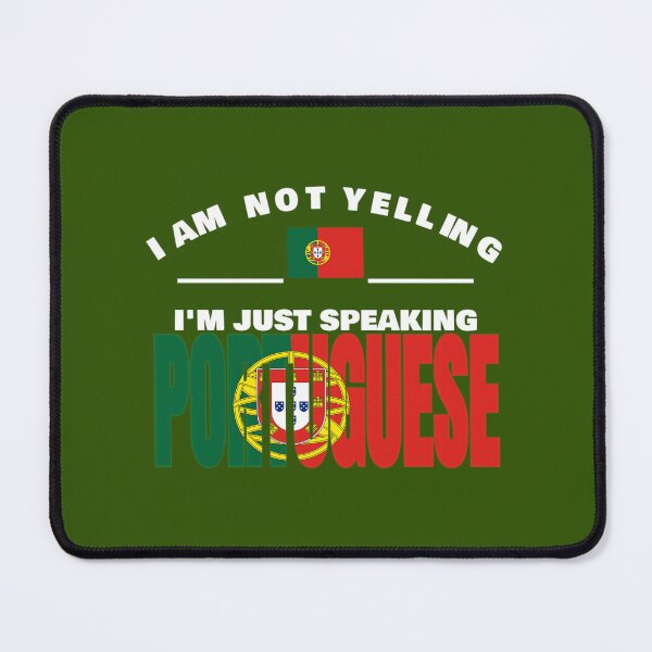 Item preview, I'm Not Yelling I'm Portuguese Flag Merch designed and sold by komipydjbs39.