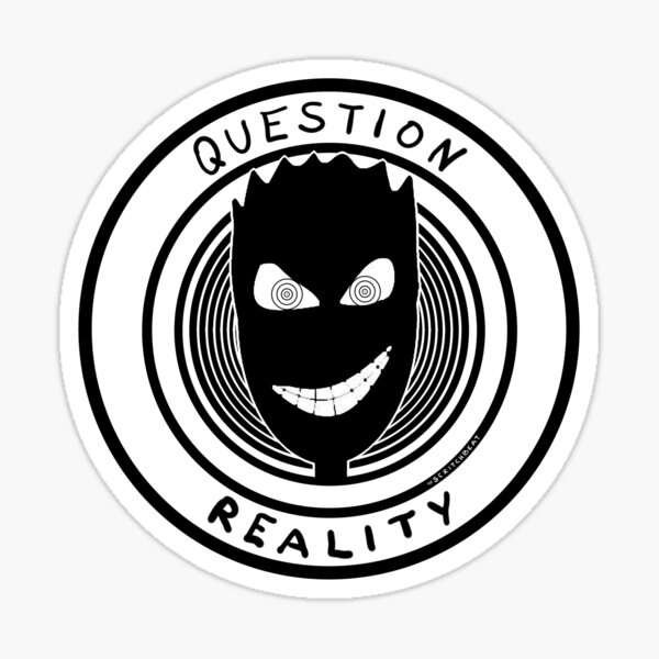 Question Reality Sticker