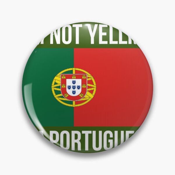 Item preview, I'm Not Yelling I'm Portuguese Funny Portuguese Pride 	 designed and sold by komipydjbs39.