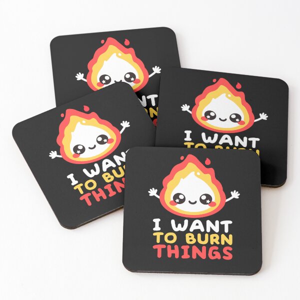 Item preview, I want to burn things designed and sold by NemiMakeit.