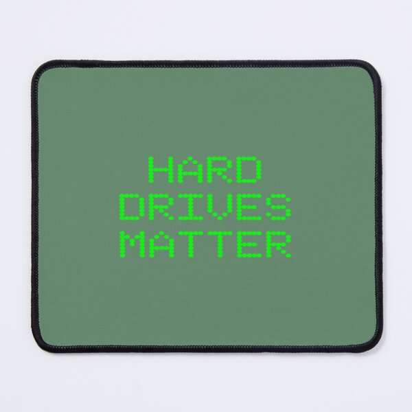 Item preview, Hard Drives Matter Funny Computer Geek IT designed and sold by clmpnngj81.