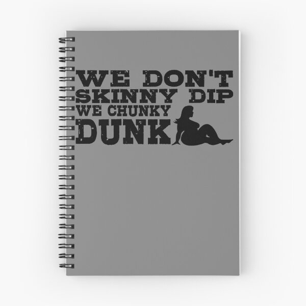 Item preview, We Don't Skinny Dip We Chunky Dunk Gear designed and sold by DynamicDesign.