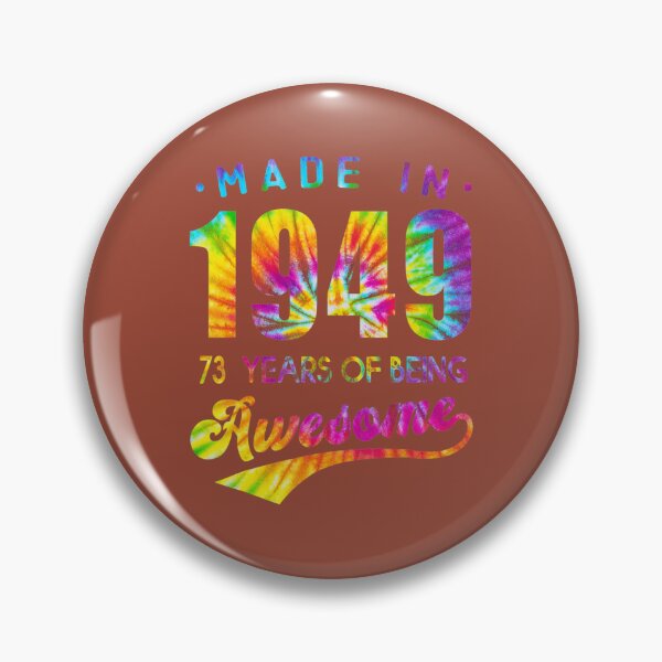 Item preview, 73 Years Old 73rd Birthday 1949 Tie Dye Awesome 	 	 designed and sold by ghaetguedy99.