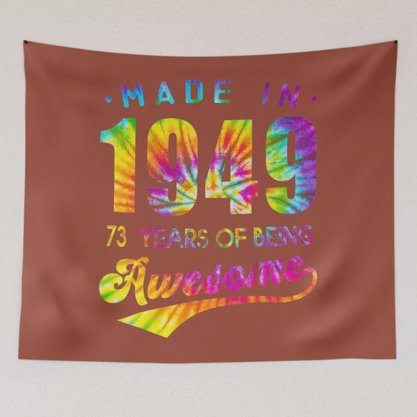 Item preview, 73 Years Old 73rd Birthday 1949 Tie Dye Awesome 	 	 designed and sold by ghaetguedy99.