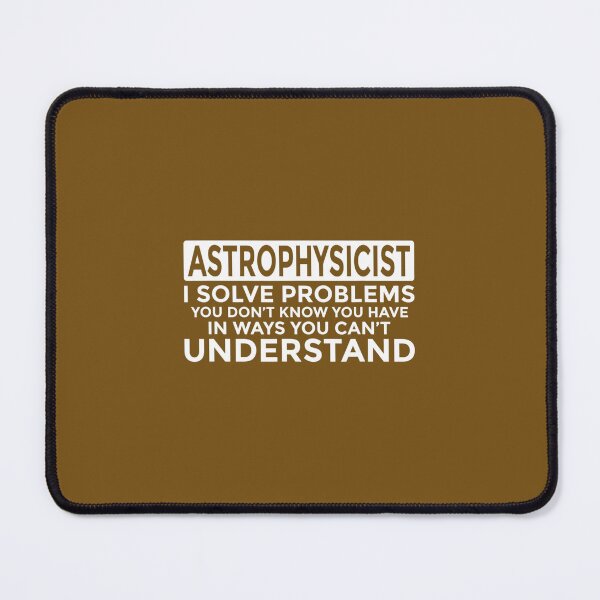 Item preview, Astrophysicist Solve Problems Funny Astrophysics 		 designed and sold by ruvksczvzf52.