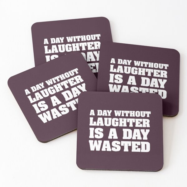Item preview, a day without laughter is a day wasted 	 	 	 designed and sold by egyzueol16.