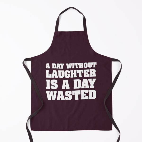 Item preview, a day without laughter is a day wasted 	 	 	 designed and sold by egyzueol16.