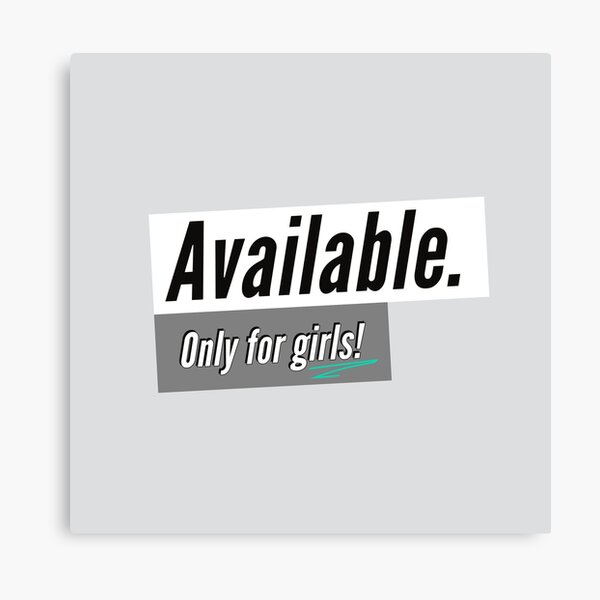 Item preview, Available. Only for girls -  funny sarcastic sayings designed and sold by Quotes Gallery.