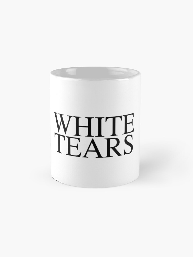 "White Tears Mug" Mug by olliemattie Redbubble