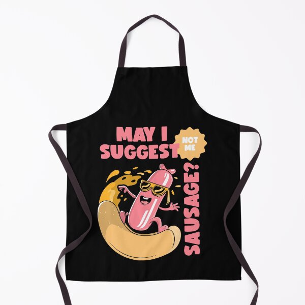 Item preview, May I Suggest Sausage? designed and sold by TastyTees-Store.