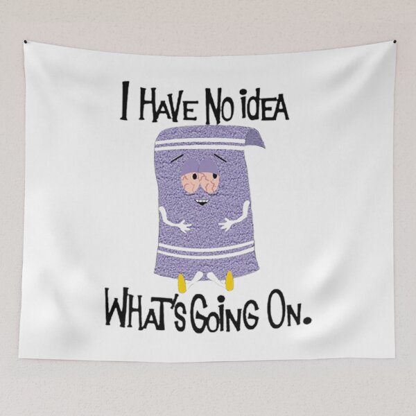 Item preview, Towelie - I Have No Idea Whats Going On designed and sold by AlexianaThreatt.