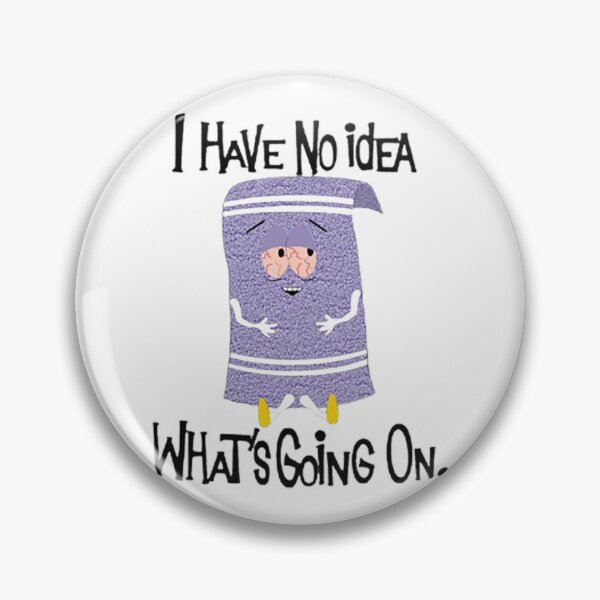 Item preview, Towelie - I Have No Idea Whats Going On designed and sold by AlexianaThreatt.