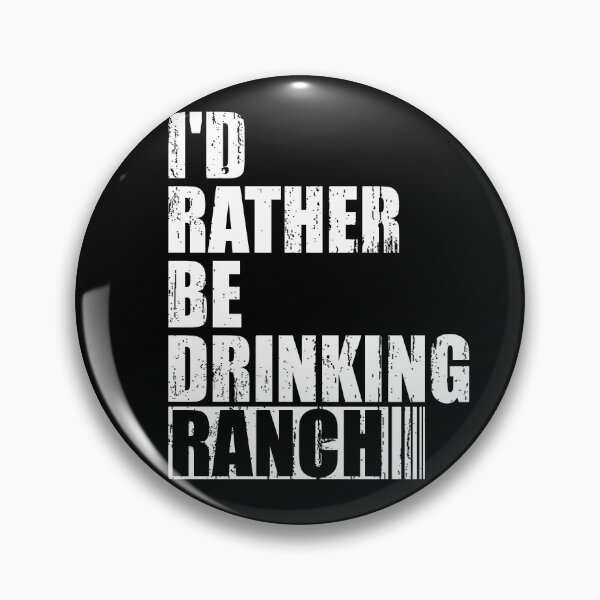 Item preview, Id Rather Be Drinking Ranch designed and sold by SimpleAndGreat.