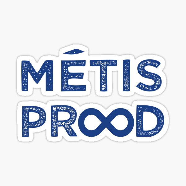 Item preview, Metis Prood, Prood to be metis... designed and sold by Flags &  Maps.