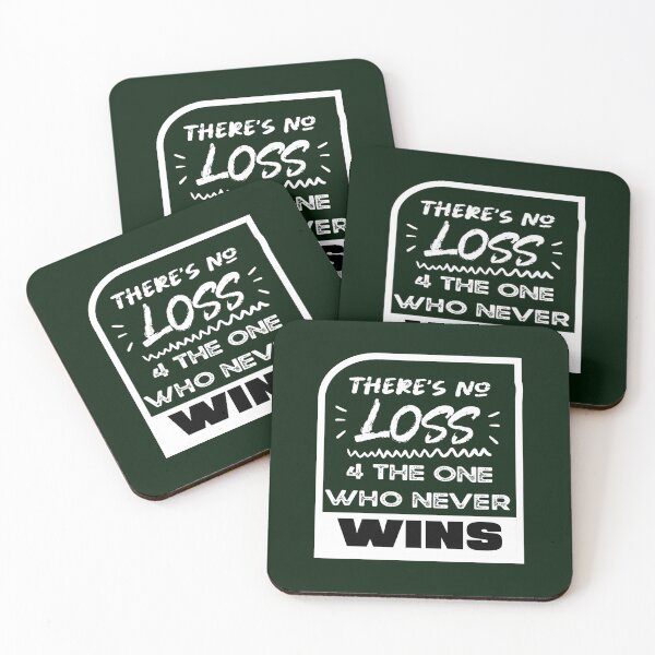 Item preview, funny loss and win quote there_s no loss  designed and sold by HeulwenEdanau.