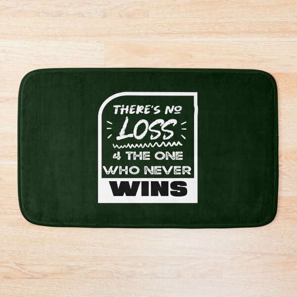 Item preview, funny loss and win quote there_s no loss  designed and sold by HeulwenEdanau.