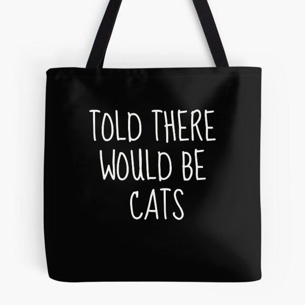 Item preview, Told There Would Be Cats | Embracing the Feline Obsession designed and sold by TshirtWing.