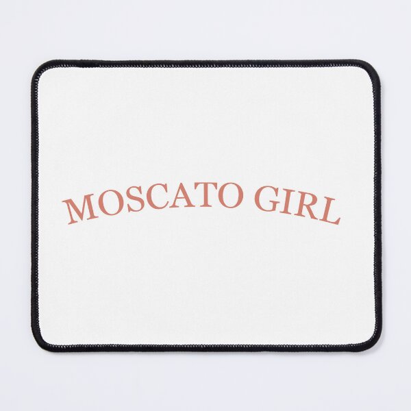 Item preview, I am a Moscato Wine Girl designed and sold by livetogether.