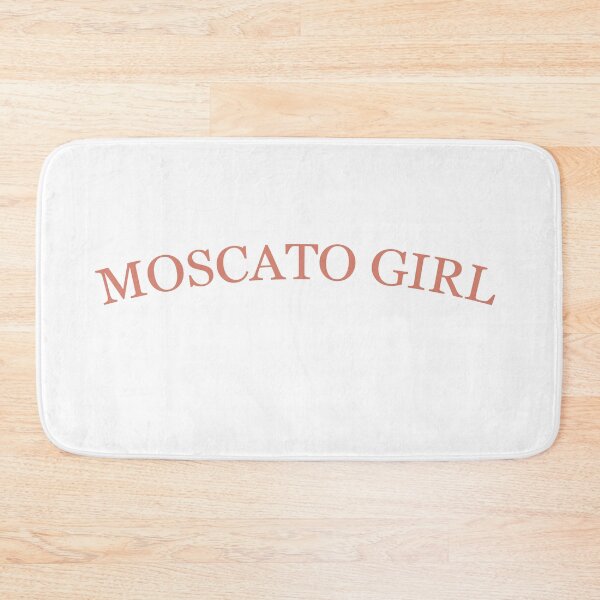 Item preview, I am a Moscato Wine Girl designed and sold by livetogether.