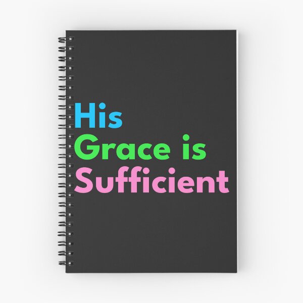 Item preview, His Grace is Sufficient designed and sold by NewFaithApparel.