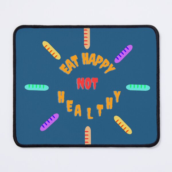 Item preview, Eat Happy Not Healthy designed and sold by youfashions.