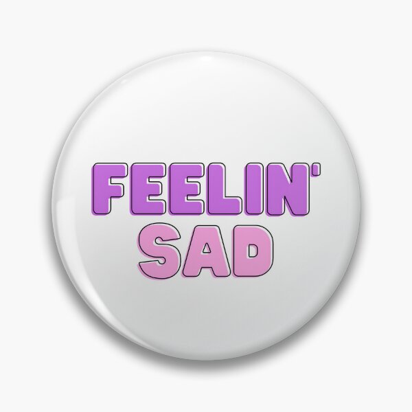 Item preview, Feelin' Sad designed and sold by OvertimeProject.