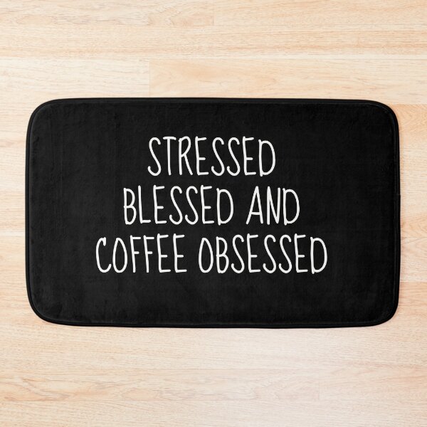 Item preview, Stressed, Blessed, and Coffee Obsessed | Celebrating Life's Balancing Act designed and sold by TshirtWing.