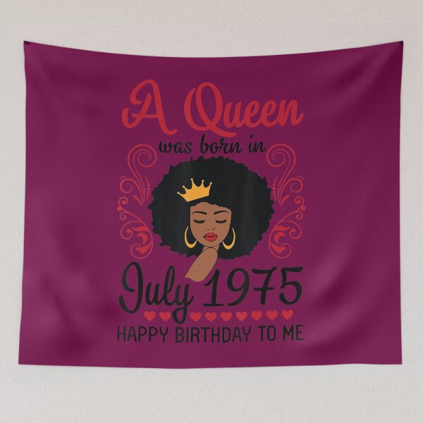 Item preview, A Queen Was Born In July 1975 Happy Birthday To Me 47 Years  	 designed and sold by upccnclrqbx36.