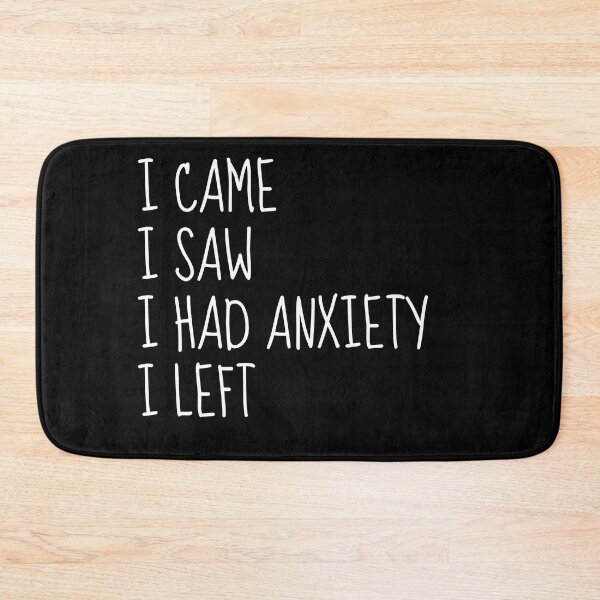 Item preview, I Came I Saw I Had Anxiety I Left | Embracing Humor in Everyday Struggles designed and sold by TshirtWing.