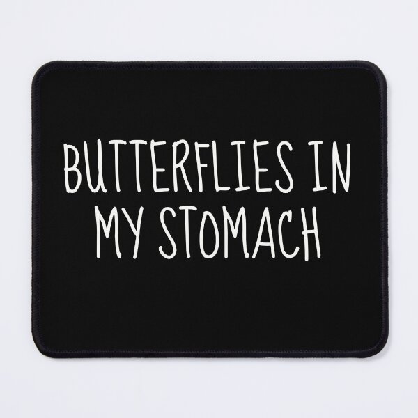 Item preview, Butterflies in My Stomach | Embracing Excitement and Nervous Anticipation designed and sold by TshirtWing.