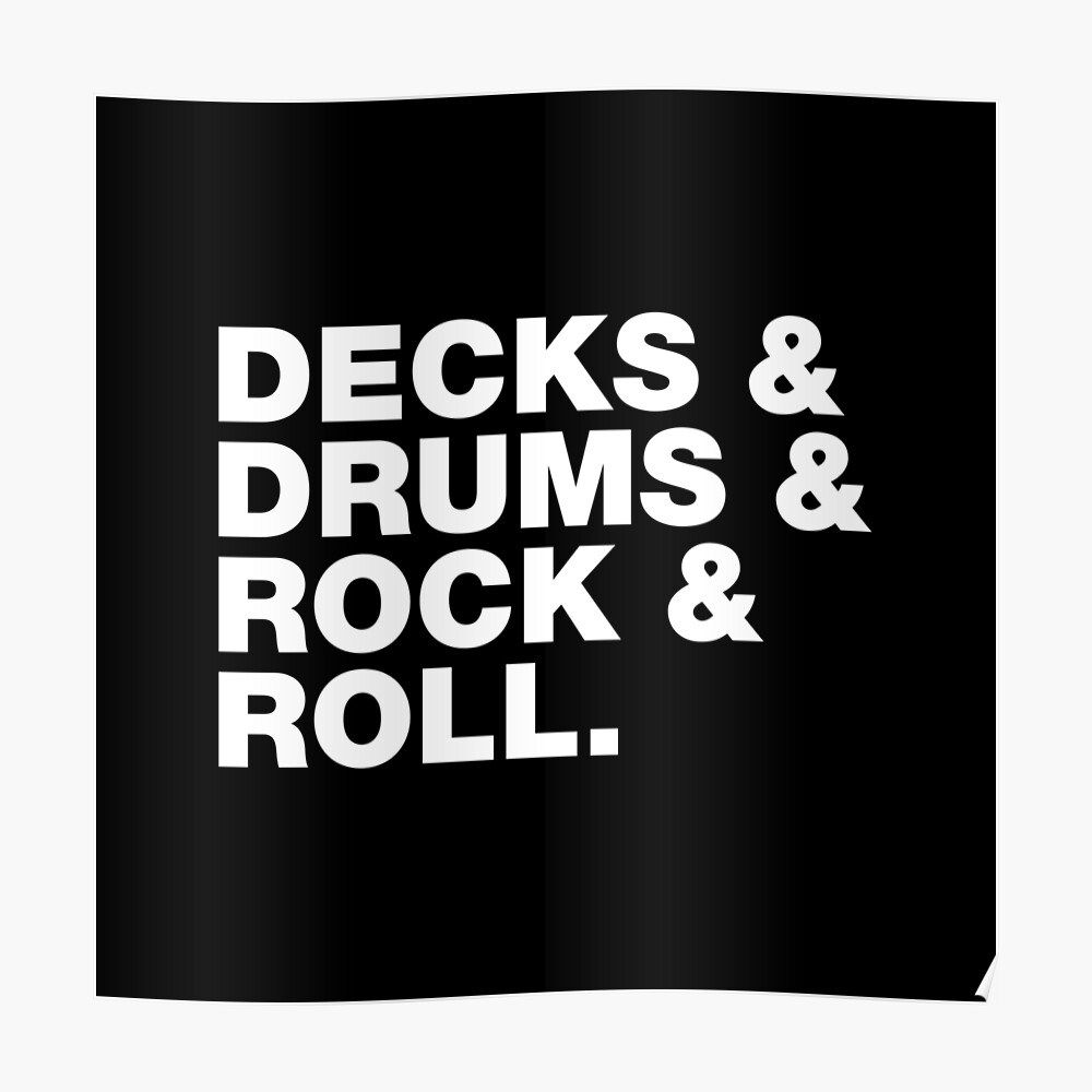 Decks Drums Rock Roll Funny Sayings Quotes Poster By Funnysayingstee Redbubble