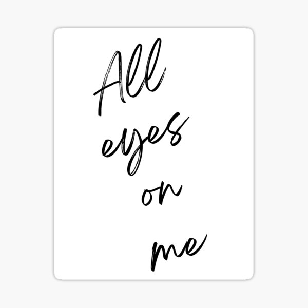 Item preview, All eyes on me designed and sold by NikitaSD.