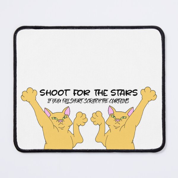 Item preview, Shoot For the Stars (if you fall short scratch the curtains) kitties cats designed and sold by BlazeBelushi.