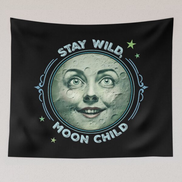 Item preview, Stay Wild, Moon Child, stay wild moon child  designed and sold by HaggisVitae.