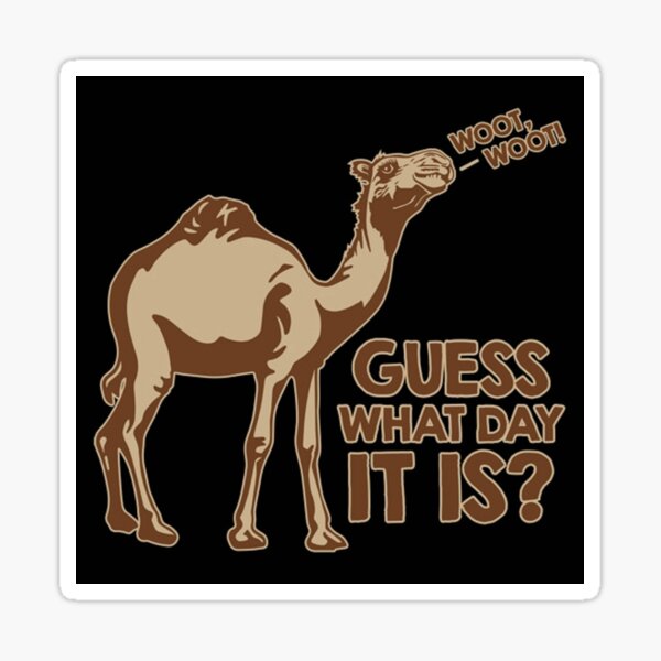 What day is it. Guess what. Guess what it is.