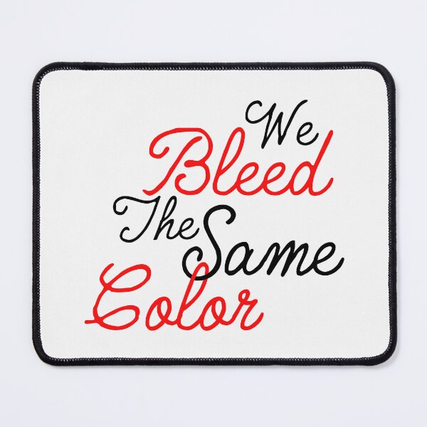 Item preview, Anti-racism protest art. We bleed the same color. designed and sold by paulo silveira.
