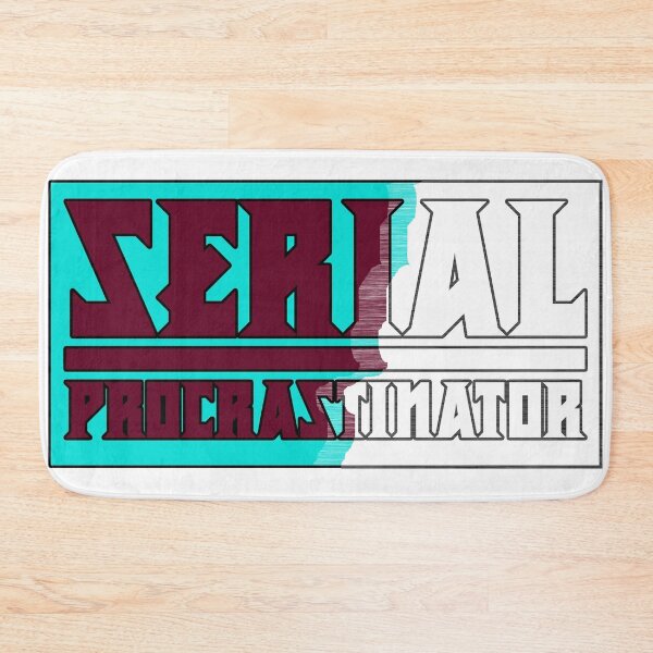 Item preview, Serial Procrastinator designed and sold by IKDG.