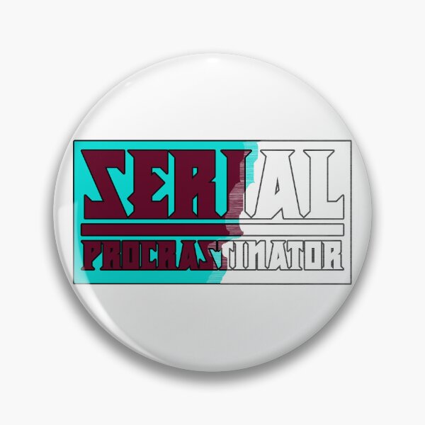 Item preview, Serial Procrastinator designed and sold by IKDG.