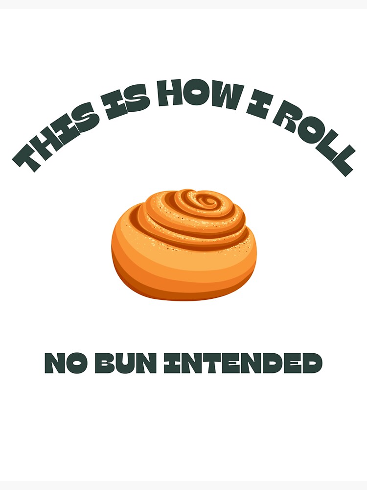 Rollin' with Laughter: Funny Design Featuring a Cinnamon Roll | Sticker