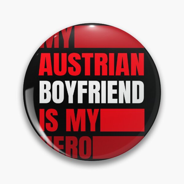 Artikelvorschau, My Austrian Boyfriend is my Hero entworfen und verkauft von BYNDART.