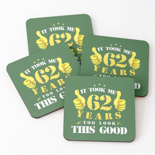 Item preview, 62th Birthday Year Old, It Took Me 62 Yrs To Look This Good 	 	 designed and sold by ykckgaot68.