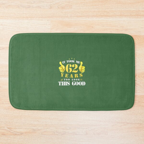 Item preview, 62th Birthday Year Old, It Took Me 62 Yrs To Look This Good 	 	 designed and sold by ykckgaot68.