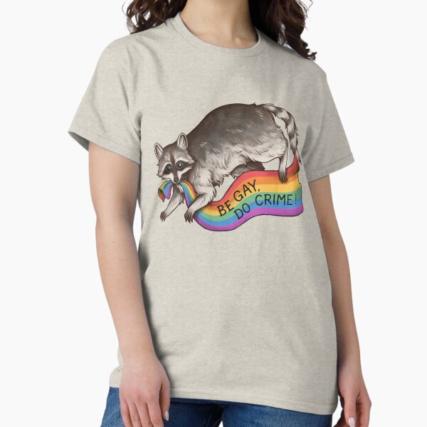 Artikel-Vorschau von BE GAY DO CRIME - Regenbogen Flagge Pride Flagge Stehlen Waschbär Müll Panda LGBTQIA QUEER TRANS Alphabet Mafia Lustiges Pride Shirt CSD Pride Month, designt und verkauft von Veymoth.