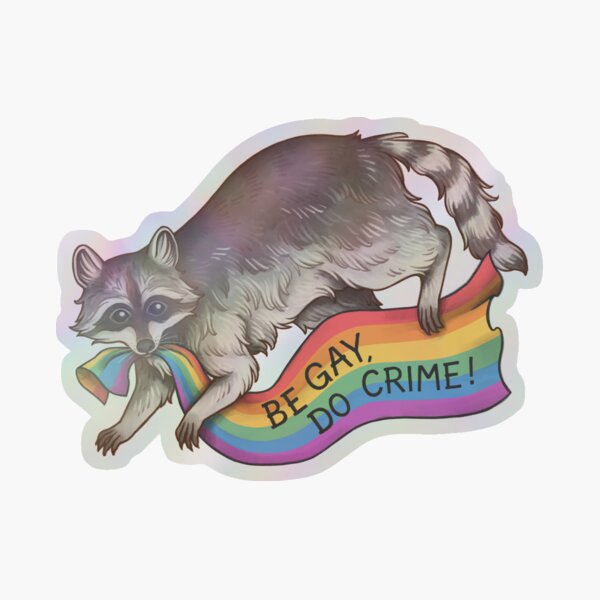 Item preview, BE GAY DO CRIME - Rainbow Flag Pride Flag Stealing Raccoon Trash Panda LGBTQIA QUEER TRANS Alphabet Mafia Funny Pride Shirt CSD Pride Month  designed and sold by Veymoth.