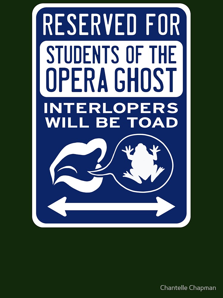 Reserved for Students of the Opera Ghost Classic T-Shirt for Sale